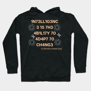 Intelligence Is The Ability To Adapt To Change Hoodie